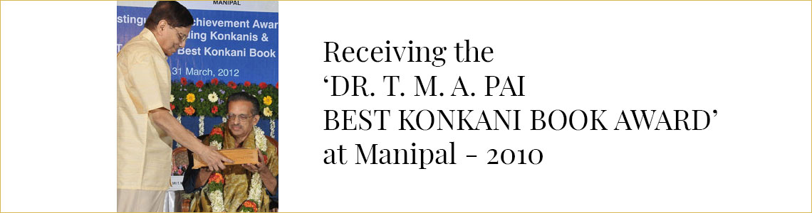 Receiving the ‘Dr. T. M. A. Pai Best Konkani Book Award’ at Manipal